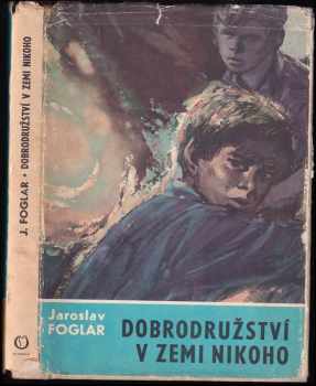 Dobrodružství v Zemi nikoho - Jaroslav Foglar (1969, Olympia) - ID: 678002