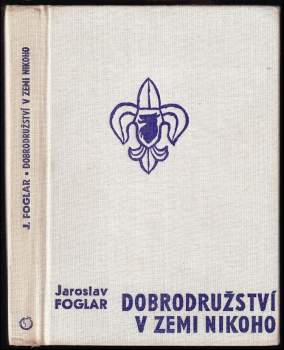 Dobrodružství v Zemi nikoho - Jaroslav Foglar (1969, Olympia) - ID: 762937