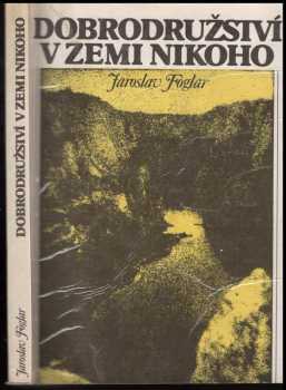 Jaroslav Foglar: Dobrodružství v Zemi nikoho