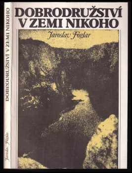 Jaroslav Foglar: Dobrodružství v Zemi nikoho