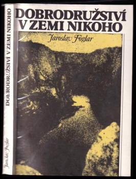 Dobrodružství v zemi nikoho - Jaroslav Foglar (1990, Státní nakladatelství technické literatury) - ID: 809171