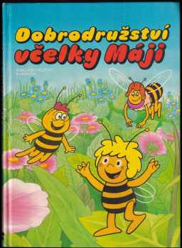 Waldemar Bonsels: Dobrodružství včelky Máji