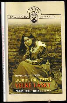 Monika Maria Stöcker: Dobrodružství velké lásky