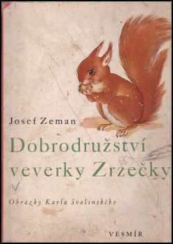 Dobrodružství veverky Zrzečky - Josef Zeman (1940, Vesmír) - ID: 681729