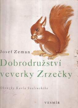 Dobrodružství veverky Zrzečky - Josef Zeman (1940, Vesmír) - ID: 798670