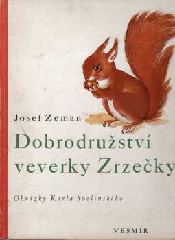 Dobrodružství veverky Zrzečky - Josef Zeman (1942, Vesmír) - ID: 303677