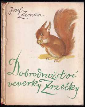 Dobrodružství veverky Zrzečky - Josef Zeman (1970, Albatros) - ID: 102514