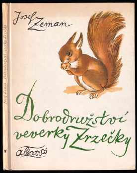 Dobrodružství veverky Zrzečky - Josef Zeman (1977, Albatros) - ID: 714159