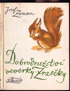 Dobrodružství veverky Zrzečky - Josef Zeman (1977, Albatros) - ID: 826277