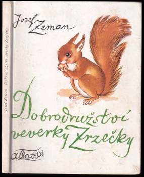 Josef Zeman: Dobrodružství veverky Zrzečky