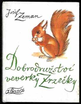 Josef Zeman: Dobrodružství veverky Zrzečky