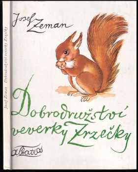 Dobrodružství veverky Zrzečky - Josef Zeman (1987, Albatros) - ID: 746631