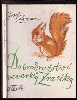 Dobrodružství veverky Zrzečky - Josef Zeman (1987, Albatros) - ID: 805042