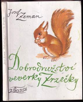 Dobrodružství veverky Zrzečky - Josef Zeman (1987, Albatros) - ID: 828312