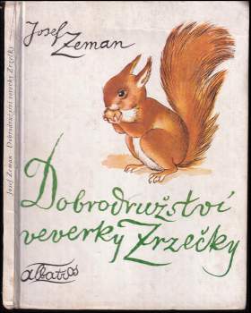 Dobrodružství veverky Zrzečky - Josef Zeman (1987, Albatros) - ID: 828797