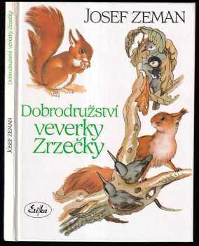 Dobrodružství veverky Zrzečky - Josef Zeman (1993, Erika) - ID: 730331