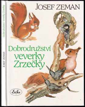 Dobrodružství veverky Zrzečky - Josef Zeman (1993, Erika) - ID: 715802