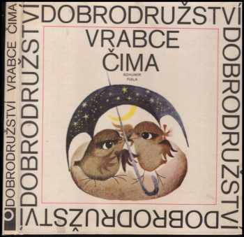 Dobrodružství vrabce Čima - Bohumír Fiala (1971, Profil) - ID: 736789