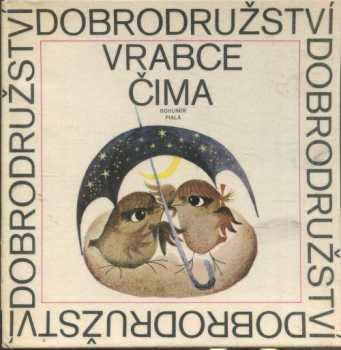 Dobrodružství vrabce Čima - Bohumír Fiala (1971, Profil) - ID: 693322
