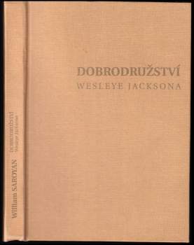 William Saroyan: Dobrodružství Wesleye Jacksona