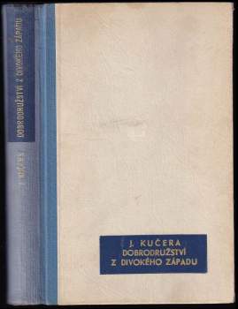 Josef Kučera: Dobrodružství z divokého západu