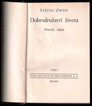 Stefan Zweig: Dobrodružství života : novely vášně