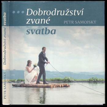 Dobrodružství zvané svatba