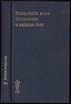 Dobrořečit budu Hospodinu v každém čase