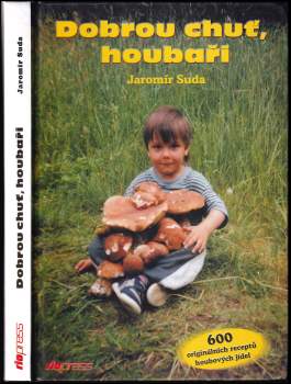 Dobrou chuť, houbaři!