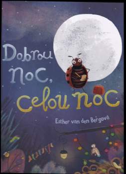 Esther van den Berg: Dobrou noc, celou noc