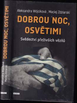 Aleksandra Wójcik: Dobrou noc, Osvětimi