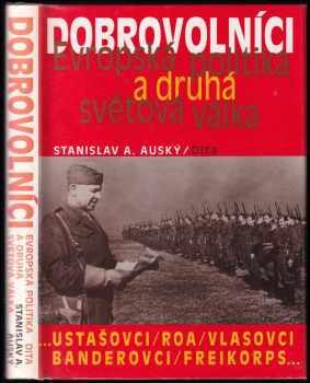 Stanislav A Auský: Dobrovolníci