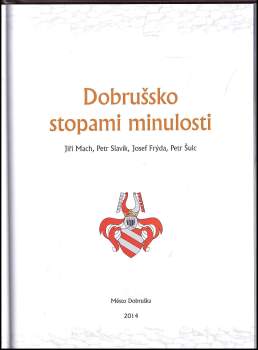 Jiří Mach: Dobrušsko stopami minulosti