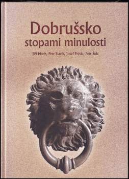 Jiří Mach: Dobrušsko stopami minulosti