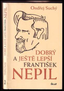 Dobrý a ještě lepší František Nepil