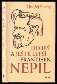 Dobrý a ještě lepší František Nepil