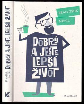 Dobrý a ještě lepší život