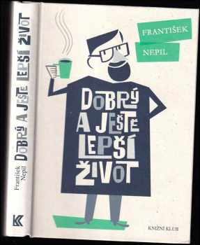 Dobrý a ještě lepší život