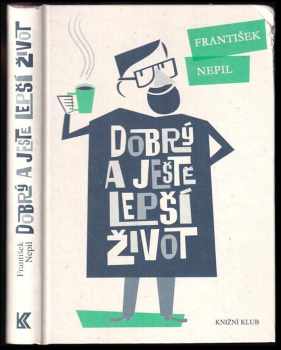 Dobrý a ještě lepší život