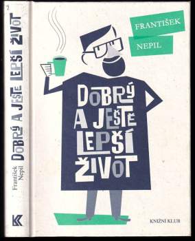 Dobrý a ještě lepší život