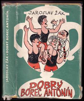 Jaroslav Žák: Dobrý borec Antonín