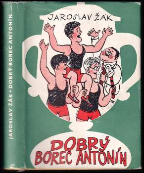 Jaroslav Žák: Dobrý borec Antonín