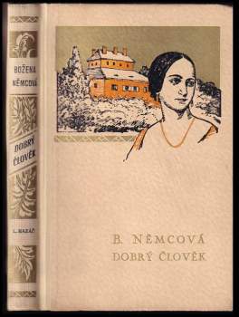 Božena Němcová: Dobrý člověk a jiné povídky