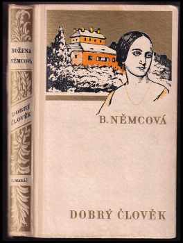 Dobrý člověk a jiné povídky - Božena Němcová (1941, L. Mazáč) - ID: 675551