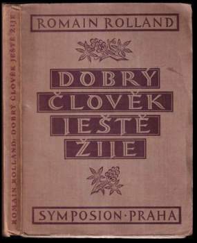 Romain Rolland: Dobrý člověk ještě žije