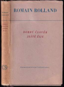 Dobrý člověk ještě žije - Romain Rolland (1951, Československý spisovatel) - ID: 796428