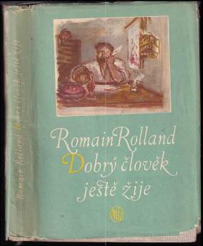 Romain Rolland: Dobrý člověk ještě žije