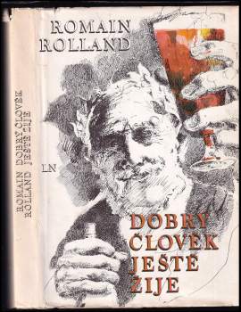 Romain Rolland: Dobrý člověk ještě žije