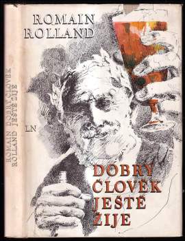 Dobrý člověk ještě žije - Romain Rolland (1971, Lidové nakladatelství) - ID: 758395