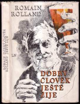Dobrý člověk ještě žije - Romain Rolland (1971, Lidové nakladatelství) - ID: 774269
